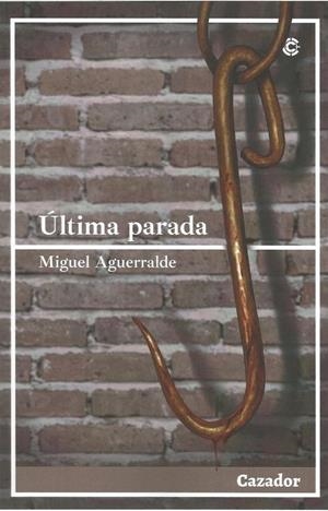 ÚLTIMA PARADA | 9788417646967 | AGUERRALDE MOVELLAN, MIGUEL