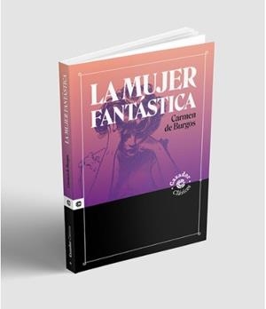 MUJER FANTASTICA, LA | 9788417646998 | DE BURGOS, CARMEN