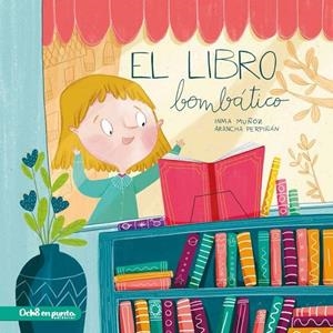 LIBRO BOMBÁTICO, EL | 9788494929144 | MUÑOZ, INMA / PERPIÑÁN, ARANCHA