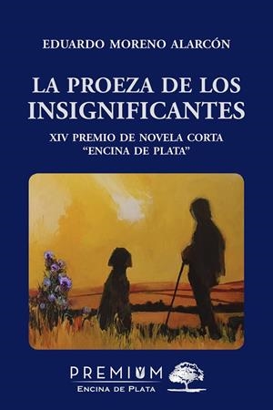 PROEZA DE LOS INSIGNIFICANTES, LA | 9788412218152 | MORENO ALARCON, EDUARDO