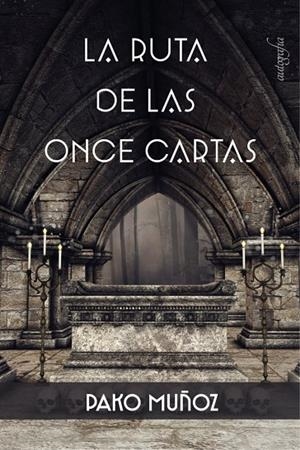 RUTA DE LAS ONCE CARTAS, LA | 9788418587078 | MUÑOZ, PAKO