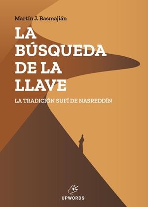 BÚSQUEDA DE LA LLAVE, LA | 9788412244564 | BASMAJIÁN, MARTÍN JORGE