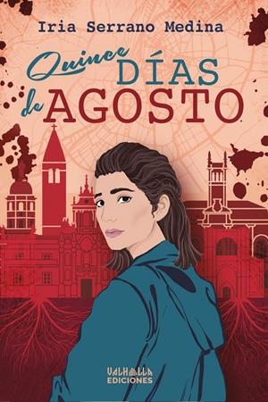 QUINCE DÍAS DE AGOSTO | 9788412357035 | SERRANO MEDINA, IRIA