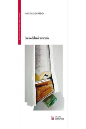 MEDALLAS DE MERCURIO, LAS | 9788466937153 | ESCUDERO, PABLO