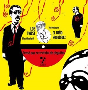 PENSÉ QUE SE TRATABA DE CIEGUITOS | 9789508893482 | CIPOLATTI, PIPO