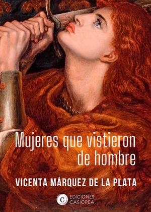 MUJERES QUE VISTIERON DE HOMBRE | 9788412318838 | MARQUEZ DE LA PLATA, VICENTA