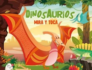 DINOSAURIOS (MIRA Y TOCA) | 9789463546041