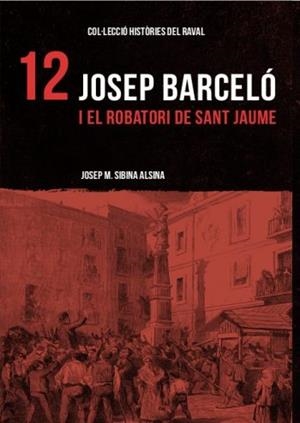 JOSEP BARCELO I EL ROBATORI DE SANT JAUME | 9788412261844 | SIBINA ALSINA, JOSEP