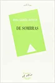 DE SOMBRAS | 9788496313828 | GARCIA RAYEGO, ROSA