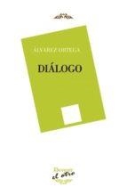 DIALOGO | 9788492877621 | ORTEGA, ÁLVAREZ
