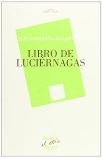LIBRO DE LUCIERNAGASE | 9788492877560 | CARABAÑO, IVÁN
