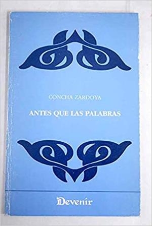 ANTES QUE LAS PALABRAS | 9788486351779 | ZARDOYA, CONCHA