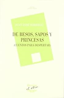 DE BESOS, SAPOS Y PRINCESAS | 9788492877287 | BORREGO, JUAN JOSE