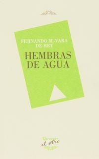 HEMBRAS DE AGUA | 9788492877737 | VARA, FERNANDO M.