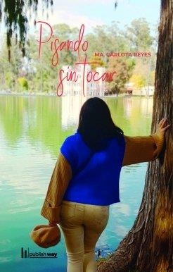 PISANDO SIN TOCAR | 9789893704523 | REYES, MA. CARLOTA