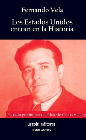 ESTADOS UNIDOS ENTRAN EN LA HISTORIA, LOS | 9788412103649 | VELA, FERNANDO