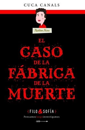 FILO & SOFIA 02. EL CASO DE LA FABRICA DE LA MUERTE | 9788468352589 | CANALS, CUCA