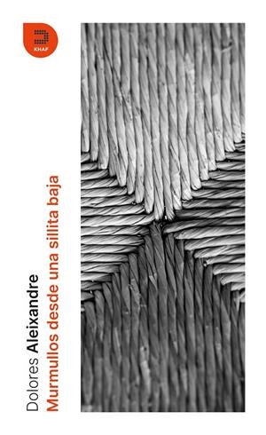 MURMULLOS DESDE UNA SILLITA BAJA | 9788415995449 | ALEIXANDRE PARRA, DOLORES