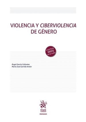 VIOLENCIA Y CIBERVIOLENCIA DE GENERO | 9788413785745 | GARCIA COLLANTES, ANGEL / GARRIDO ANTON, MARIA JOSE