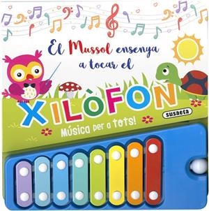 MUSSOL ENSENYA A TOCAR EL XILOFÒN, EL | 9788467775235