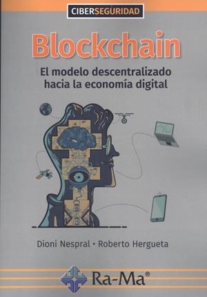BLOCKCHAIN : EL MODELO DESCENTRALIZADO HACIA LA ECONOMIA | 9788418551352 | FERNÁNDEZ NESPRAL FUELLO, DIONISIO/FERNÁNDEZ HERGUETA, ROBERTO