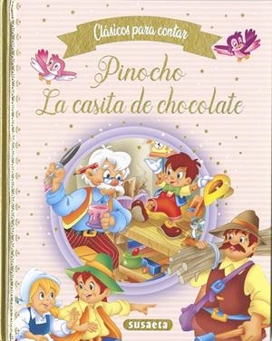 PINOCHO - LA CASITA DE CHOCOLATE | 9788467776775