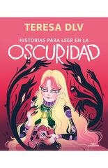 HISTORIAS PARA LEER EN LA OSCURIDAD | 9788420453927 | DE LA VEGA, TERESA (TERESA DLV)