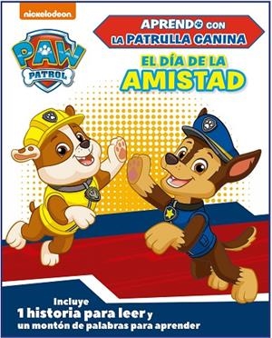 DÍA DE LA AMISTAD, EL (APRENDO CON LA PATRULLA CANINA) | 9788448857356