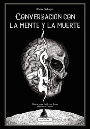 CONVERSACIÓN CON LA MENTE Y LA MUERTE | 9788418499906 | SAHAGUN, HECTOR