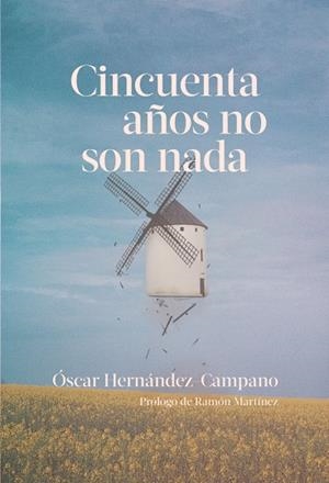 CINCUENTA AÑOS NO SON NADA | 9788418501234 | HERNANDEZ, OSCAR