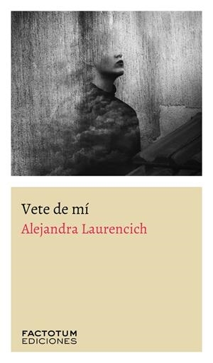VETE DE MÍ | 9789874198242 | LAURENCICH, ALEJANDRA