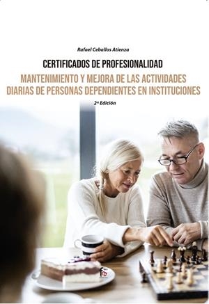 MANTENIMIENTO Y MEJORA DE LAS ACTIVIDADES DIARIAS DE PERSONA | 9788418418433 | CEBALLOS, RAFAEL
