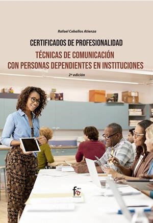 TÉCNICAS DE COMUNICACIÓN CON PERSONAS DEPENDIENTES | 9788418418426 | CEBALLOS, RAFAEL