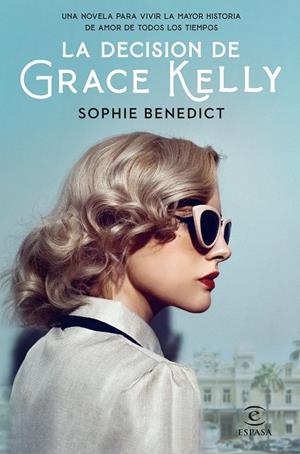 DECISIÓN DE GRACE KELLY, LA | 9788467062595 | BENEDICT, SOPHIE