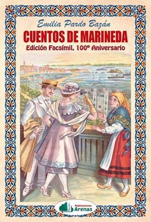 CUENTOS DE MARINEDA (EDICIÓN FACSIMIL 100 ANIVERSARIO) | 9788412266481 | PARDO BAZAN, EMILIA