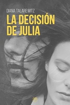 DECISION DE JULIA, LA | 9788412325058 | TALAREWITZ, DIANA