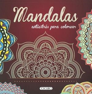 MANDALAS ANTIESTRES PARA COLOREAR 2 | 9788418565366