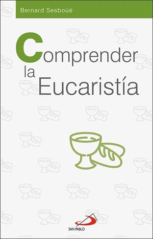 COMPRENDER LA EUCARISTIA | 9788428559713 | SESBOSE, BERNARD