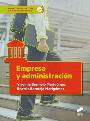 EMPRESA Y ADMINISTRACIÓN | 9788413570754 | BERMEJO MARIGÓMEZ, VIRGINIA/BERMEJO MARIGÓMEZ, BEATRIZ