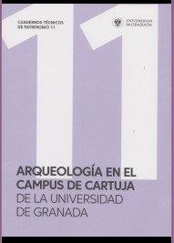 ARQUEOLOGÍA EN EL CAMPUS DE CARTUJA DE LA UNIVERSIDAD DE GRANADA | 9788433865465 | TURATTI GUERRERO, RAFAEL
