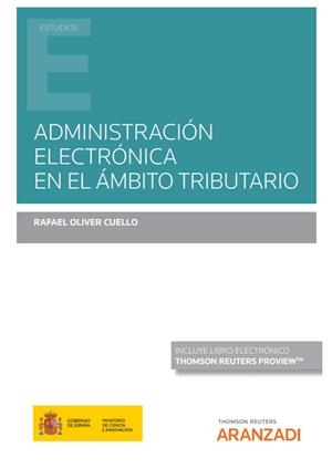 ADMINISTRACION ELECTRONICA EN EL AMBITO TRIBUTARIO | 9788413902388 | OLIVER CUELLO, RAFAEL