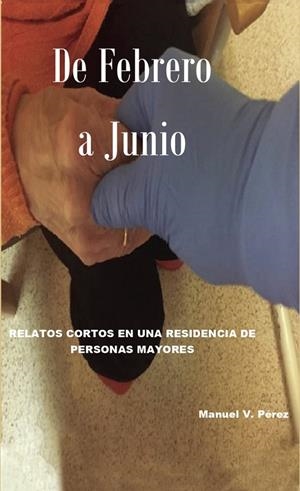 DE FEBRERO A JUNIO | 9788418605543 | VÁZQUEZ PÉREZ, MANUEL