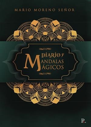 DIARIO Y MANDALAS MÁGICOS | 9788418503160 | MORENO SEÑOR, MARIO