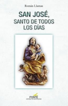SAN JOSE. SANTO DE TODOS LOS DIAS | 9788470684869 | LLAMAS, ROMAN