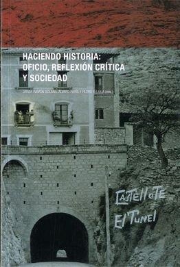 HACIENDO HISTORIA OFICIO REFLEXION CRITICA | 9788417999285 | CONGRESO DE HISTORIA CONTEMPORÁNEA DE ARAGÓN