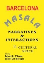 BARCELONA MASALA NARRATIVES AND INTERACTIONS IN CULTURAL SPACE | 9781940291239