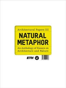 NATURAL METAPHOR ARCHITECTURAL PAPERS III | 9788496954083