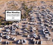 BLUE MONDAY STORIES OF ABSURD REALITIES AND NATURAL PHILOSOPHIES | 9788496540538