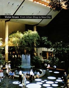 VICTOR GRUEN FROM URBAN SHOP TO NEW CITY | 9788495951878
