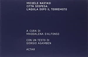 CITTA SOSPESA : AQUILA DOPO IL TERRE | 9781940291680